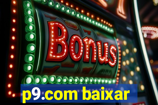 p9.com baixar