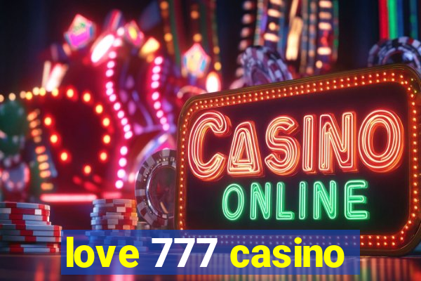 love 777 casino