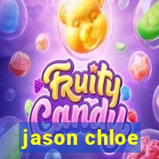 jason chloe