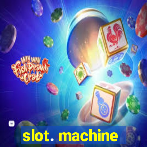 slot. machine