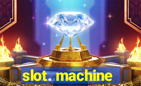 slot. machine