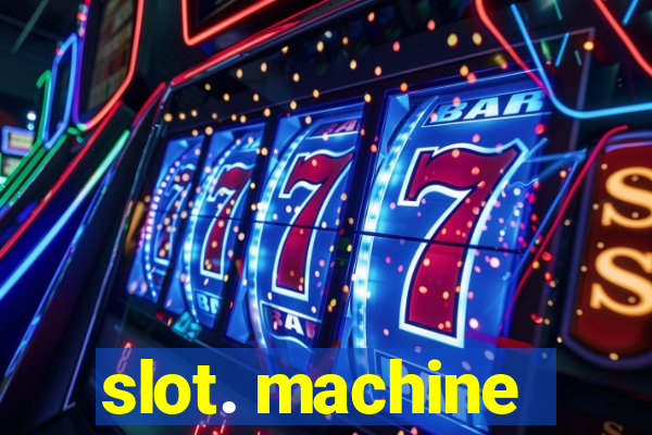 slot. machine