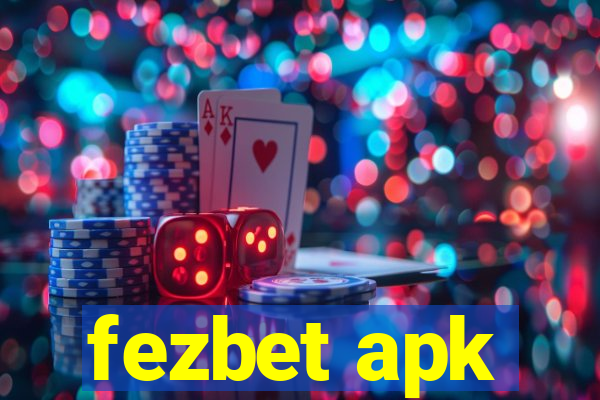 fezbet apk