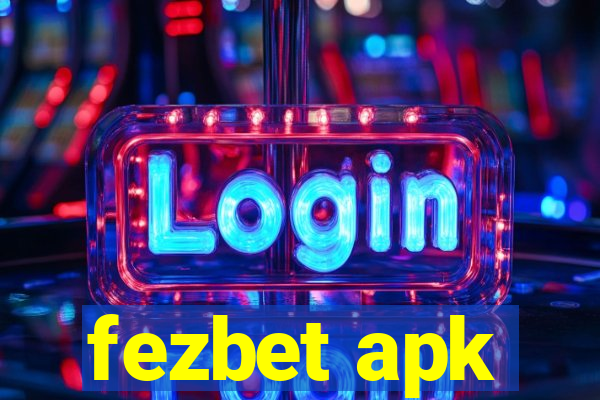 fezbet apk