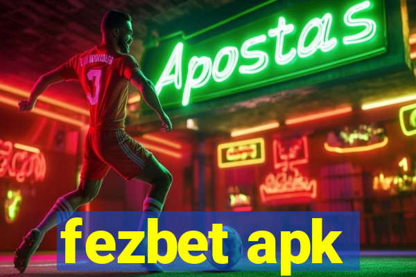 fezbet apk