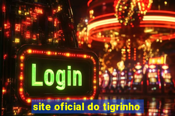 site oficial do tigrinho