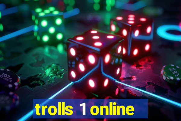 trolls 1 online