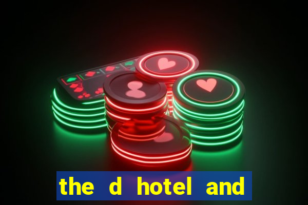 the d hotel and casino in las vegas