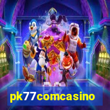 pk77comcasino