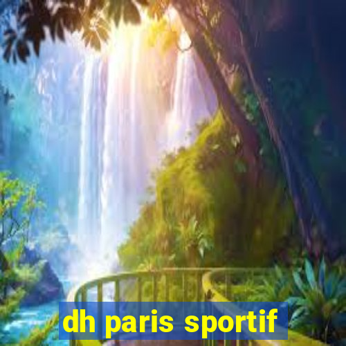 dh paris sportif