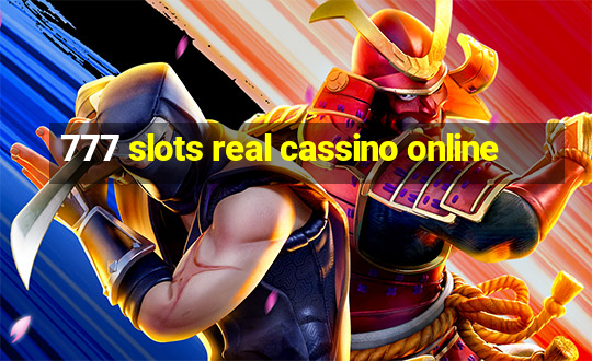 777 slots real cassino online