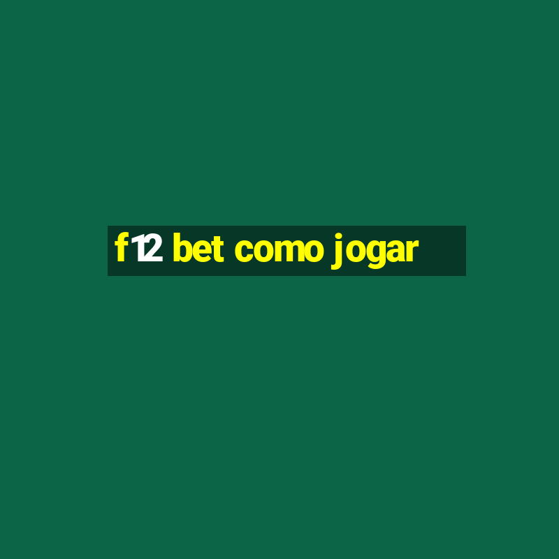 f12 bet como jogar