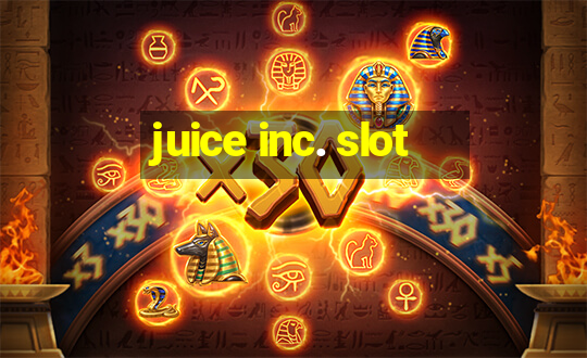 juice inc. slot