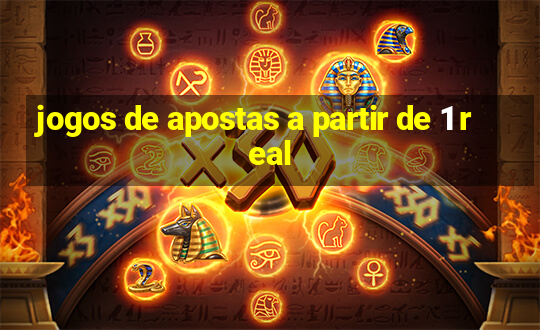 jogos de apostas a partir de 1 real