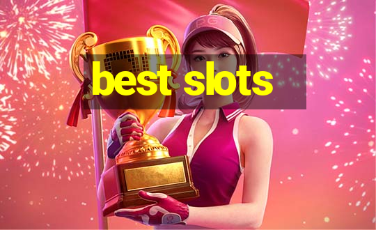 best slots