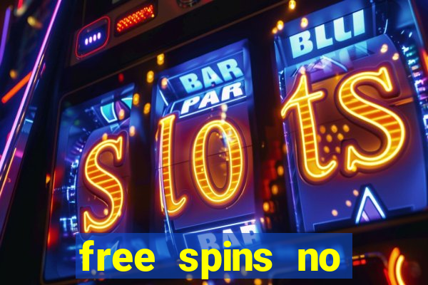 free spins no deposit online casino