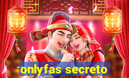 onlyfas secreto