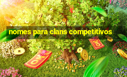 nomes para clans competitivos