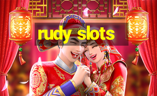 rudy slots