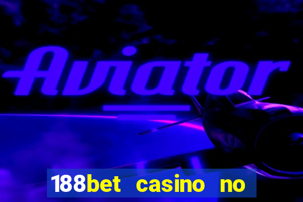 188bet casino no deposit bonus