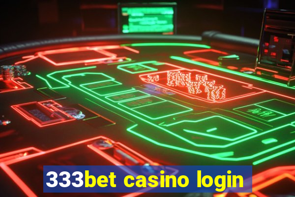 333bet casino login