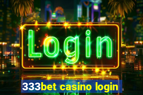 333bet casino login