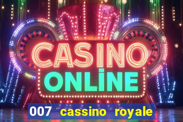 007 cassino royale or casino royale and trailer site www.youtube.com