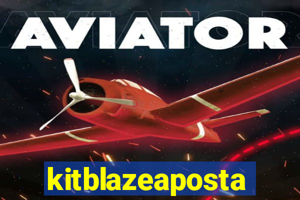 kitblazeaposta