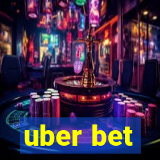 uber bet