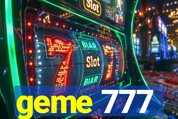 geme 777