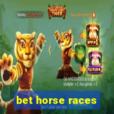 bet horse races