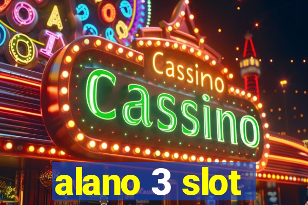 alano 3 slot