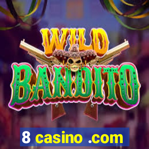 8 casino .com