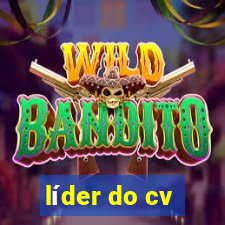 líder do cv