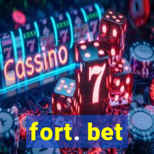 fort. bet