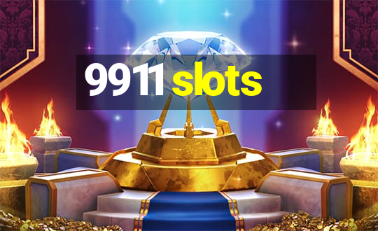 9911 slots