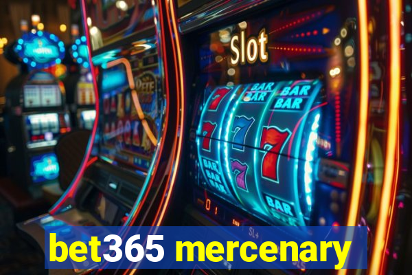 bet365 mercenary