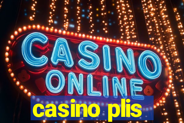 casino plis