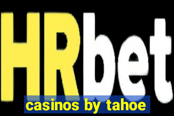 casinos by tahoe