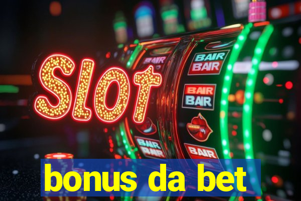 bonus da bet