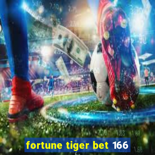 fortune tiger bet 166