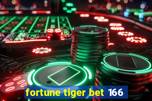 fortune tiger bet 166