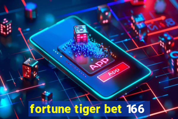 fortune tiger bet 166