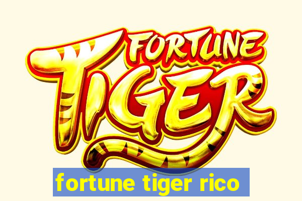 fortune tiger rico