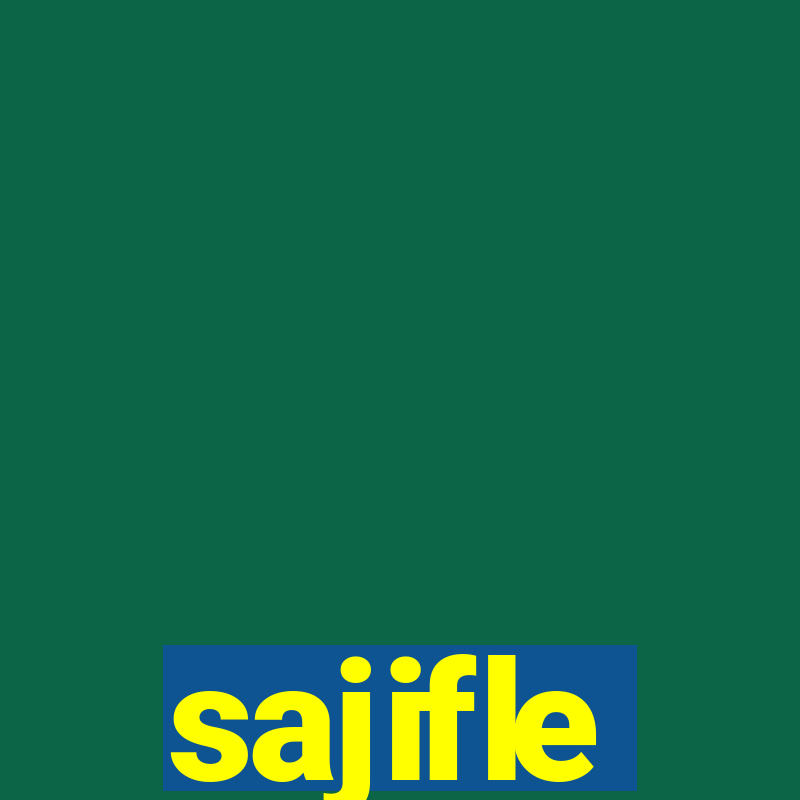 sajifle