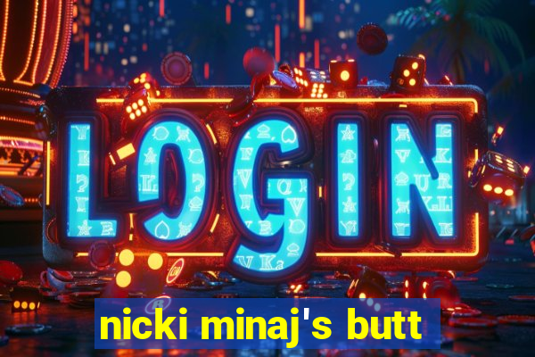 nicki minaj's butt