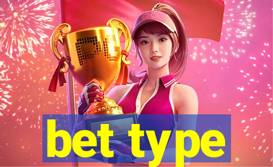 bet type