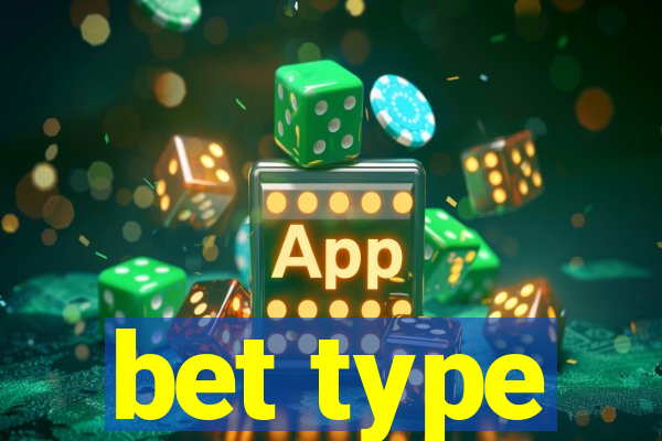 bet type