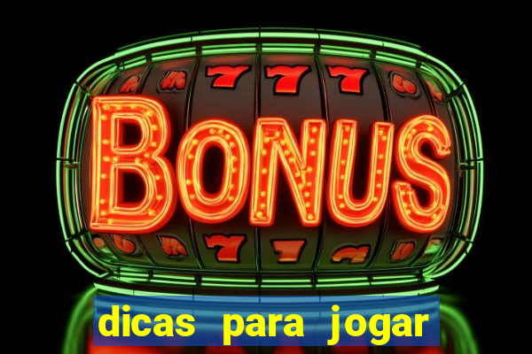 dicas para jogar jogo do tigre