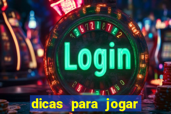 dicas para jogar jogo do tigre